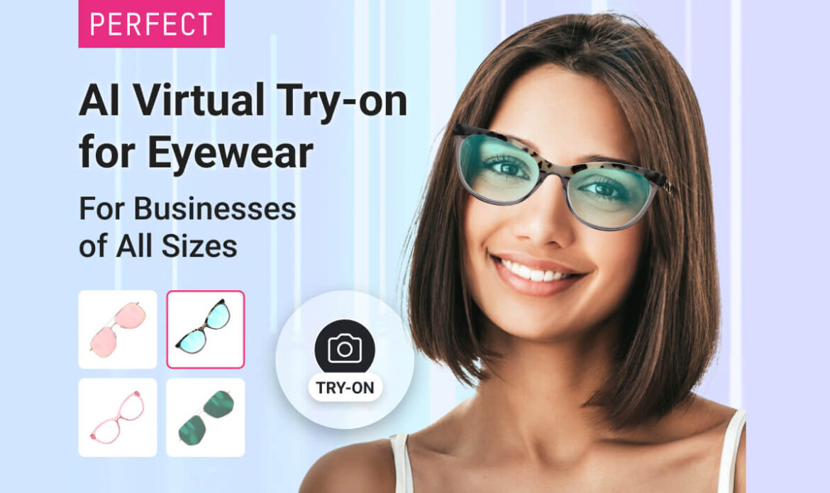 Perfect Corp. Unveils Online Service for Eyewear Providing Small and Medium Businesses with Virtual Try-On